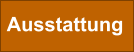 Ausstattung