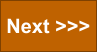 Next >>>